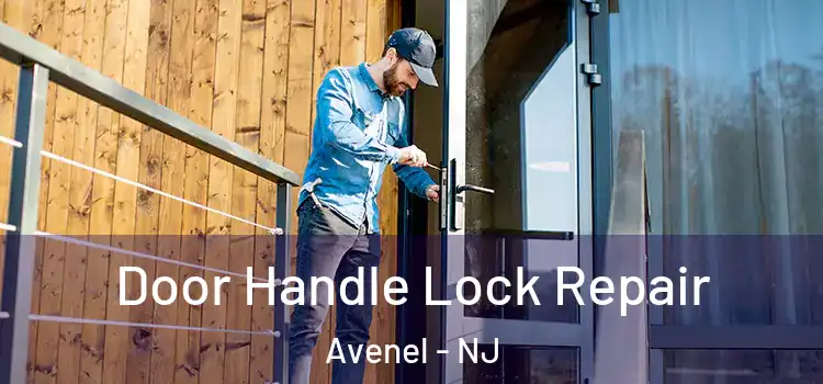 Door Handle Lock Repair Avenel - NJ