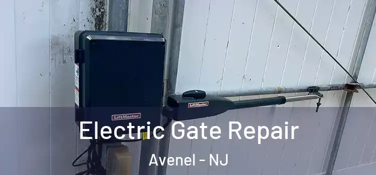  Electric Gate Repair Avenel - NJ