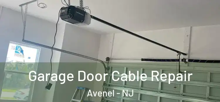  Garage Door Cable Repair Avenel - NJ