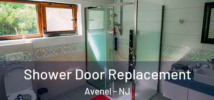 Shower Door Replacement Avenel - NJ